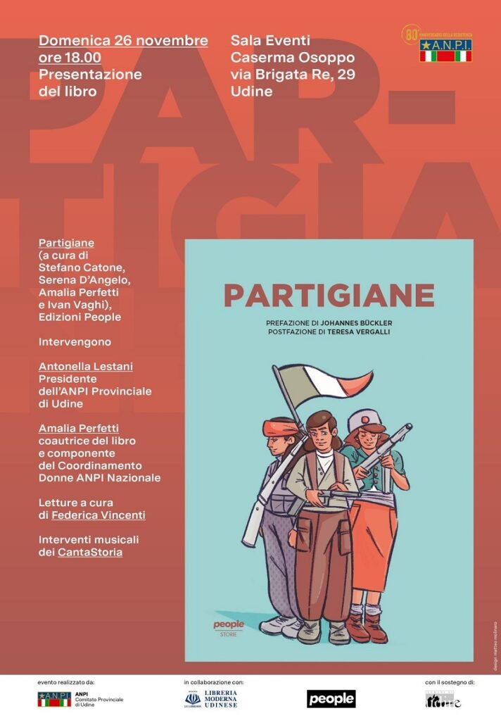 Domenica a Udine, presentazione del libro Partigiane, 10 donne della  Resistenza e della ricostruzione post-guerra, tra coraggio e libertà –  Friulisera